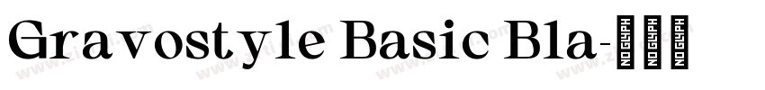 Gravostyle Basic Bla字体转换